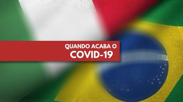 Fim do coronavírus no Brasil e na Itália